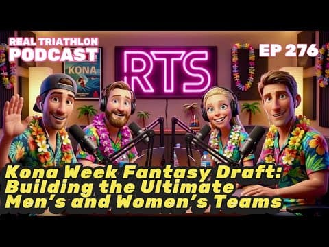 Kona Week Fantasy Draft: Building the Ultimate Men’s and Women’s Team | 2026 RTP 276